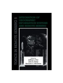 Integration of Geographic Information Systems and Remote Sensing - 8974 - 9780521440325