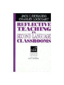 Reflective Teaching in Second Language Classrooms - 9780521451819