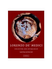 Lorenzo de'Medici, Collector of Antiquities - 9780521452458