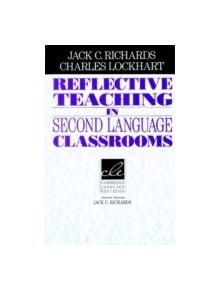 Reflective Teaching in Second Language Classrooms - 9780521458030