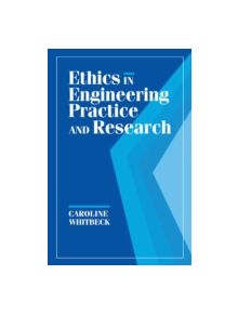 Ethics in Engineering Practice and Research - 9780521474115