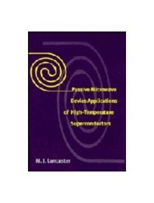 Passive Microwave Device Applications of High-Temperature Superconductors - 9780521480321