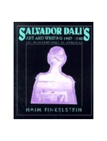 Salvador Dali's Art and Writing, 1927-1942 - 9780521497473