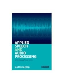 Applied Speech and Audio Processing - 9780521519540