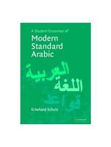 A Student Grammar of Modern Standard Arabic - 9780521541596