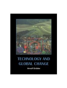 Technology and Global Change - 9780521543323