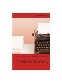 The Cambridge Introduction to Creative Writing - 9780521547543