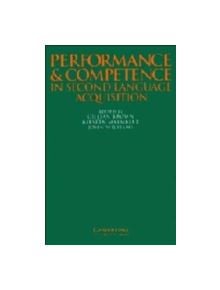 Performance and Competence in Second Language Acquisition - 9780521551939