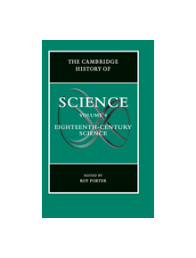 The Cambridge History of Science: Volume 4, Eighteenth-Century Science - 9780521572439