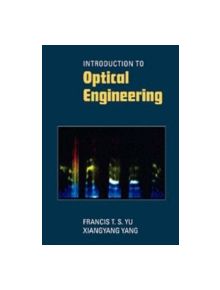 Introduction to Optical Engineering - 8974 - 9780521573665