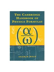 The Cambridge Handbook of Physics Formulas - 9780521575072