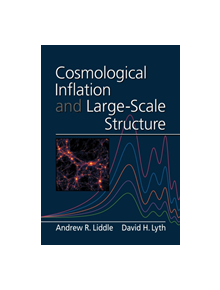 Cosmological Inflation and Large-Scale Structure - 9780521575980