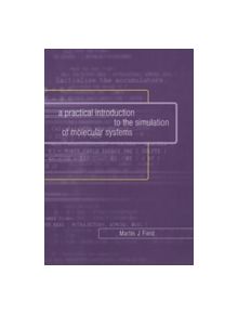 A Practical Introduction to the Simulation of Molecular Systems - 9780521581295