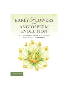 Early Flowers and Angiosperm Evolution - 9780521592833