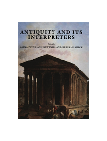 Antiquity and its Interpreters - 9780521594004