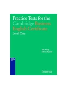 Practice Tests for the Cambridge Business English Certificate Level 1 - 9780521595674