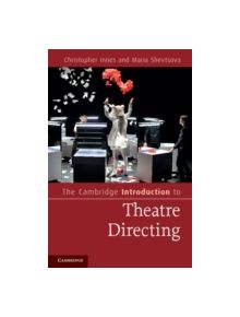 The Cambridge Introduction to Theatre Directing - 9780521606226