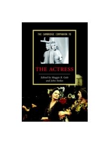 The Cambridge Companion to the Actress - 9780521608541