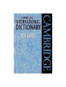 Cambridge International Dictionary of Idioms - 9780521623643