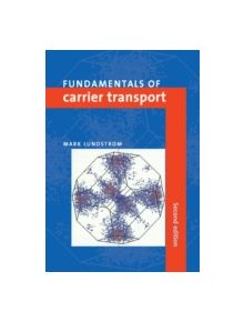 Fundamentals of Carrier Transport - 9780521631341