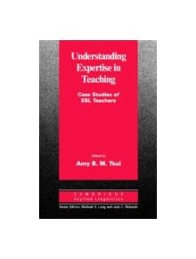 Understanding Expertise in Teaching - 9780521632072