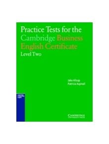 Practice Tests for the Cambridge Business English Certificate Level 2 - 9780521648486