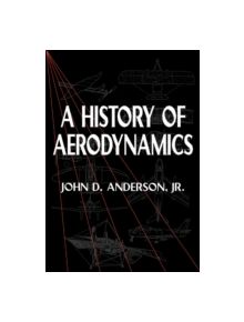 A History of Aerodynamics - 9780521669559