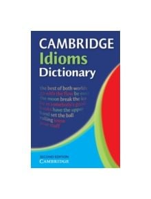 Cambridge Idioms Dictionary - 9780521677691