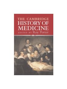 The Cambridge History of Medicine - 9780521682893