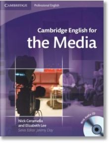 Cambridge English for the Media Student's Book with Audio CD - Nick Ceramella,  Elizabeth Lee - Cambridge University Press - 9780521724579