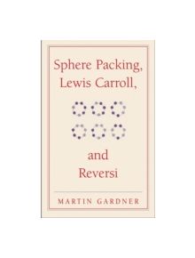 Sphere Packing, Lewis Carroll, and Reversi - 9780521747011