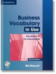 Business Vocabulary in Use: Elementary to Pre-Intermediate with Answers and CD-ROM - Bill Mascull - Cambridge University Press - 9780521749237