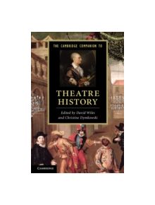 The Cambridge Companion to Theatre History - 9780521766364