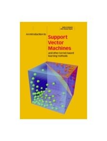 An Introduction to Support Vector Machines and Other Kernel-based Learning Methods - 9780521780193