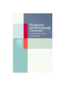 The Internet and the Language Classroom - 8974 - 9780521783736