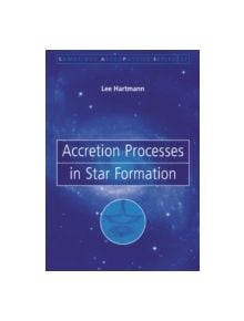 Accretion Processes in Star Formation - 9780521785204