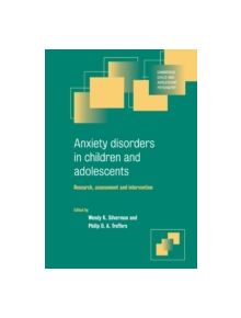 Anxiety Disorders in Children and Adolescents - 9780521789660