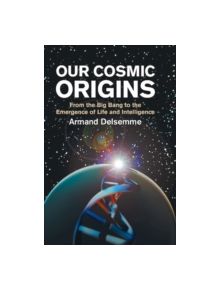 Our Cosmic Origins - 9780521794800