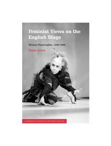 Feminist Views on the English Stage - 9780521804677