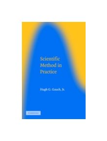 Scientific Method in Practice - 9780521816892