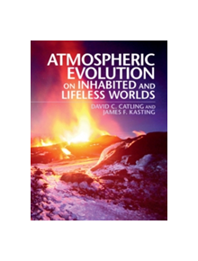 Atmospheric Evolution on Inhabited and Lifeless Worlds - 9780521844123