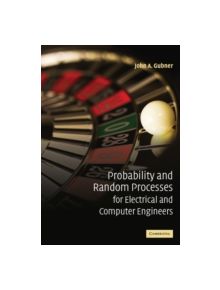 Probability and Random Processes for Electrical and Computer Engineers - 9780521864701