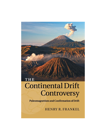 The Continental Drift Controversy - 9780521875059