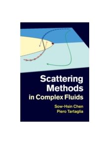 Scattering Methods in Complex Fluids - 9780521883801