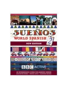 SUENOS WORLD SPANISH 2 INTERMEDIATE COURSE BOOK (NEW EDITION - 9780563519126