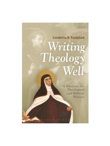 Writing Theology Well 2nd Edition - 9780567499172