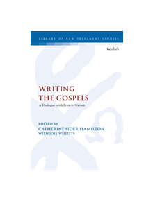 Writing the Gospels - 9780567679130