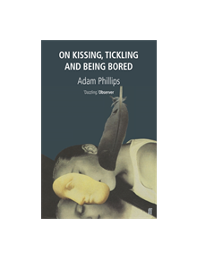 On Kissing, Tickling and Being Bored - 9780571170227