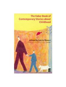 Faber Book of Contemporary Stories About Childhood - 9780571192014