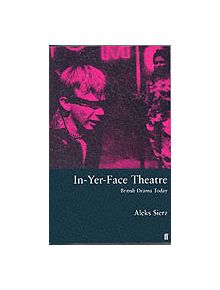 In-Yer-Face Theatre - 9780571200498